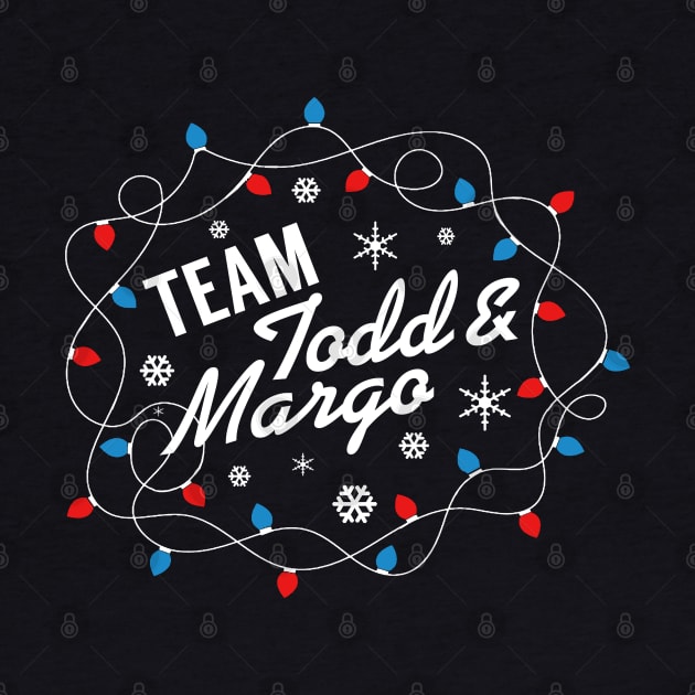 Team Todd and Margo by PopCultureShirts